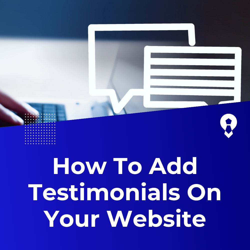 How To Add Testimonials On Your Website